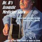 Dr B’s Acoustic Medicine Show